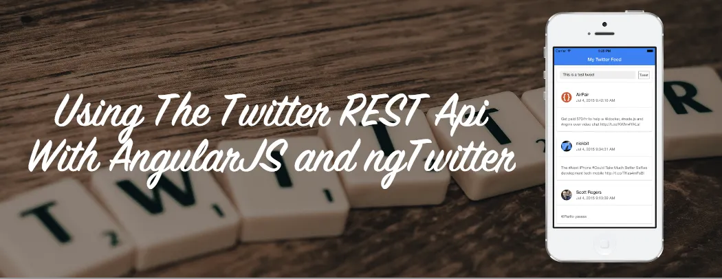 How To Easily Use The Twitter REST Api With AngularJS