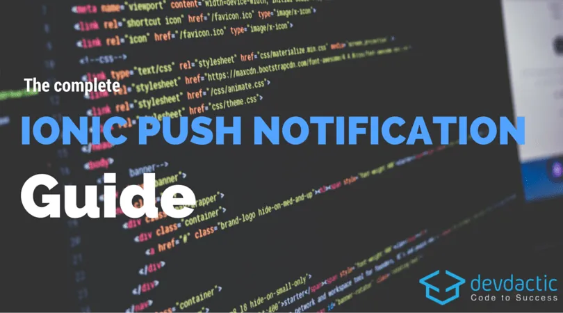 The Complete Ionic Push Notifications Guide