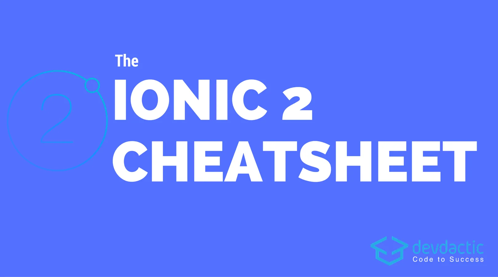 The Ultimate Ionic 2 Cheatsheet