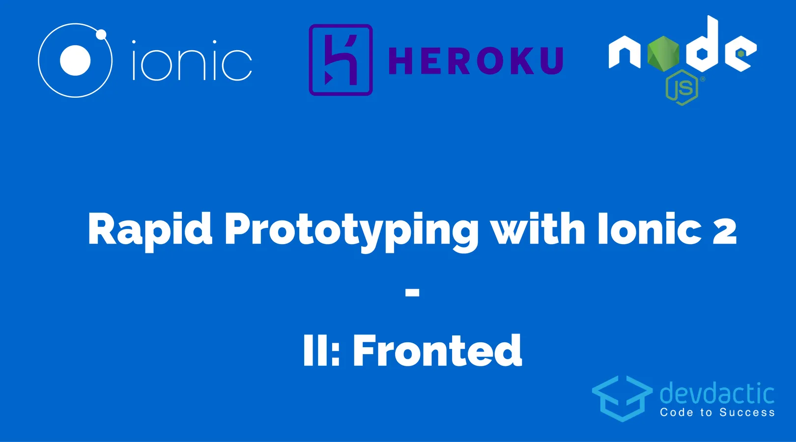 Rapid Prototyping with Ionic 2 and Node.js - Part 2