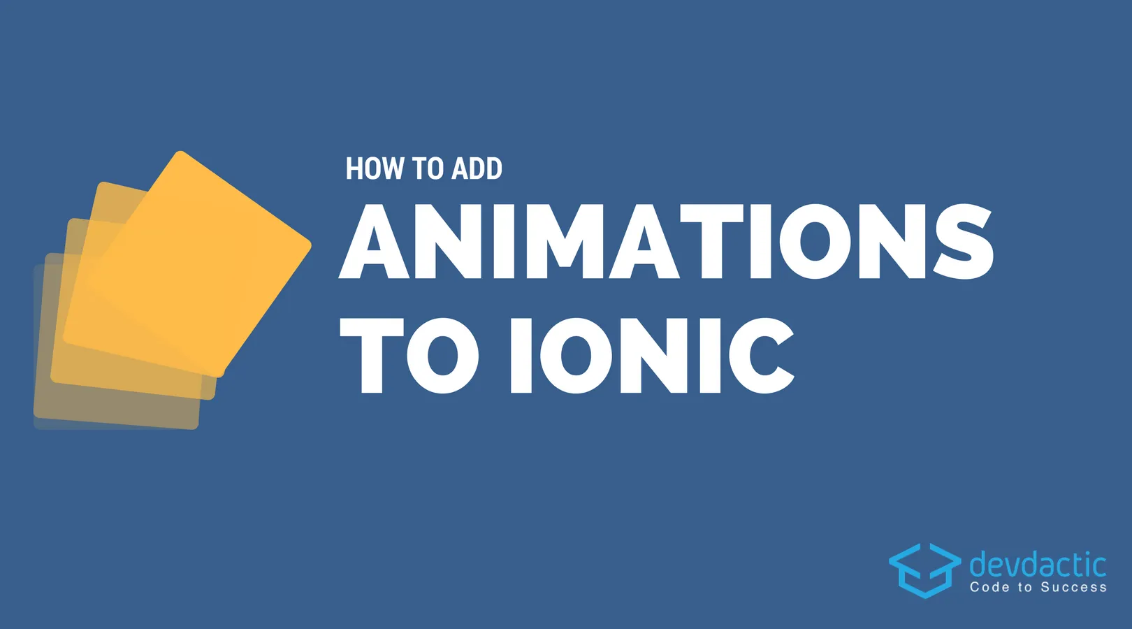 How to Add Ionic Animations Using Angular (2 Different Ways!)