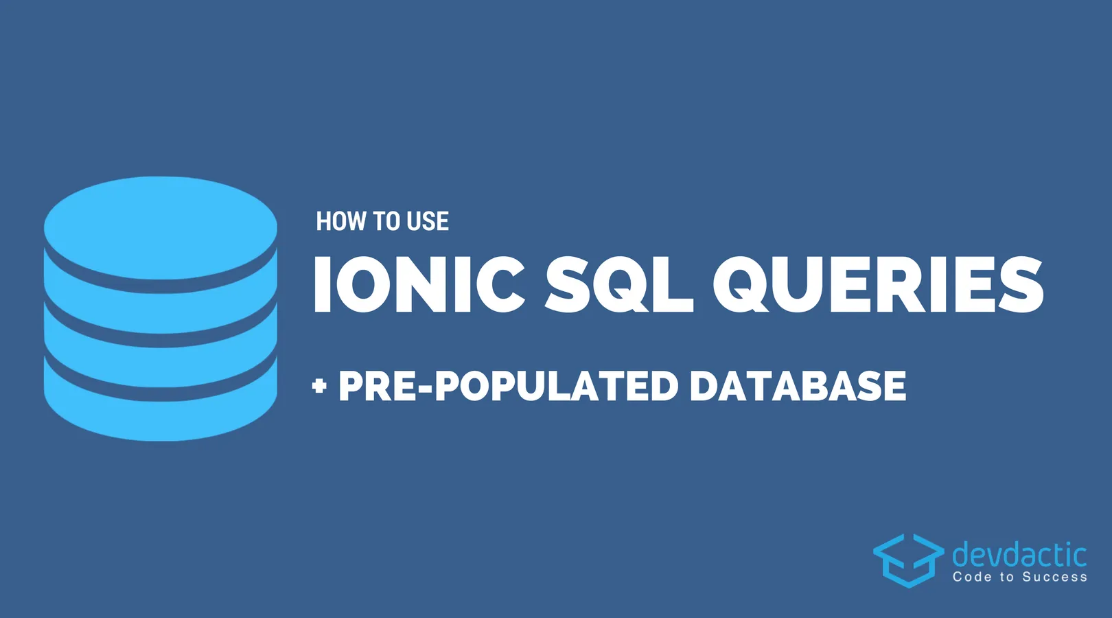 How to Use Ionic SQLite Queries & Pre-Populated Database