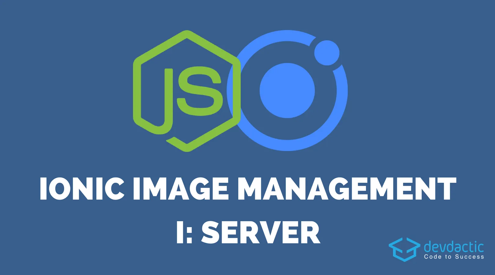 Ionic Image Upload and Management with Node.js - Part 1: Server