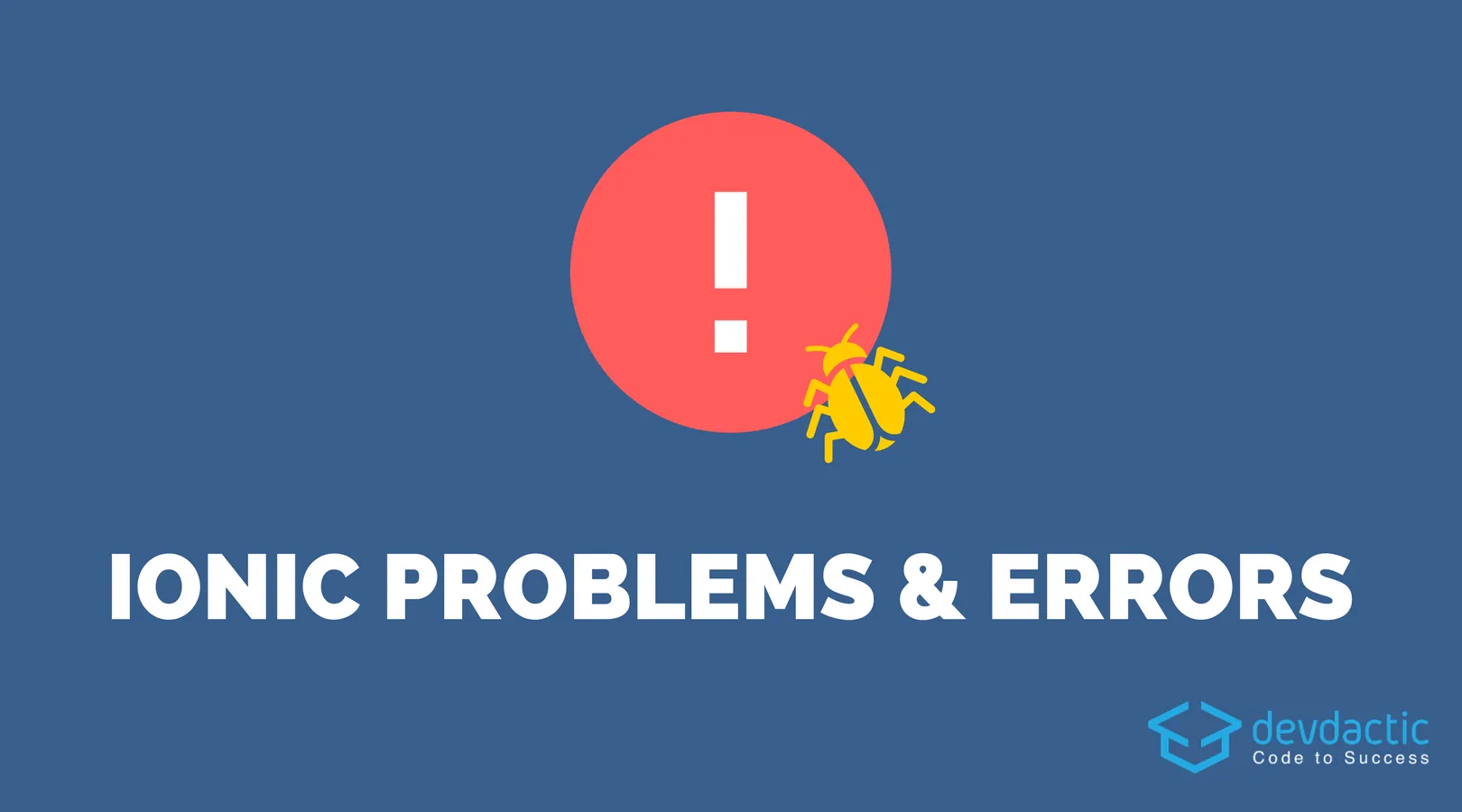 10 Common Ionic Problems & Error Messages (And How to Fix Them)