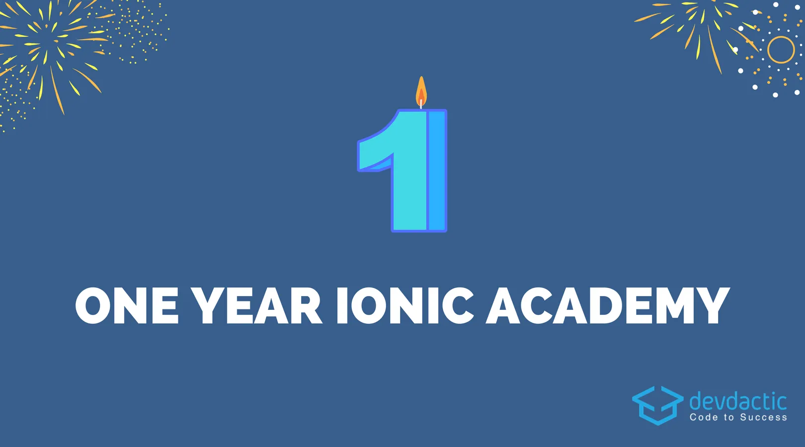 Celebrating One Year Ionic Academy