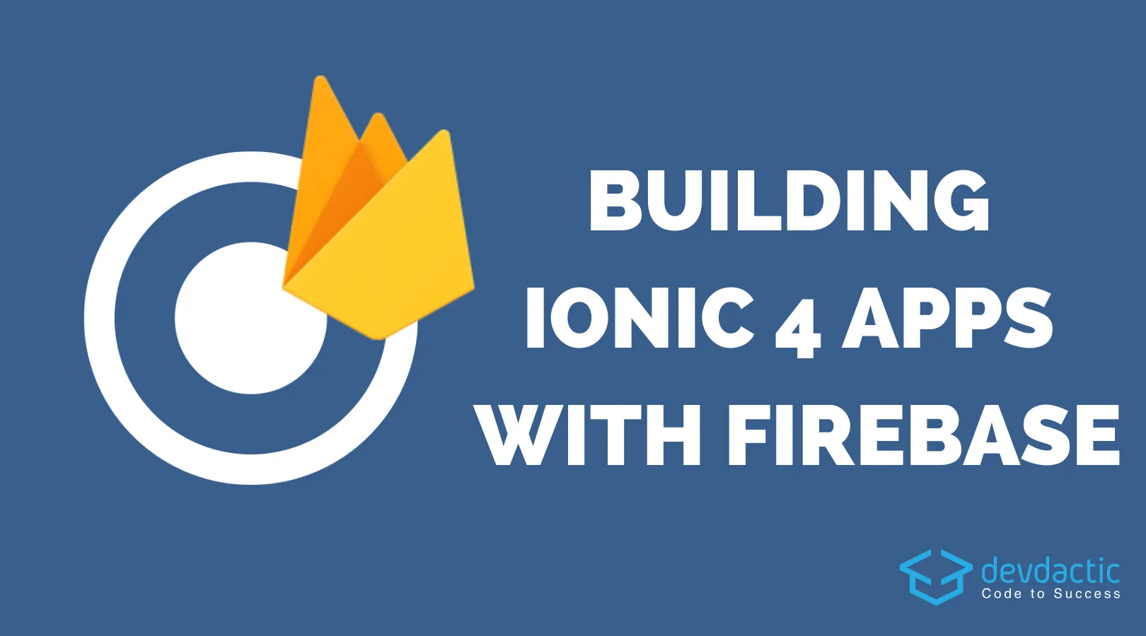 How to Build An Ionic 4 App with Firebase and AngularFire 5