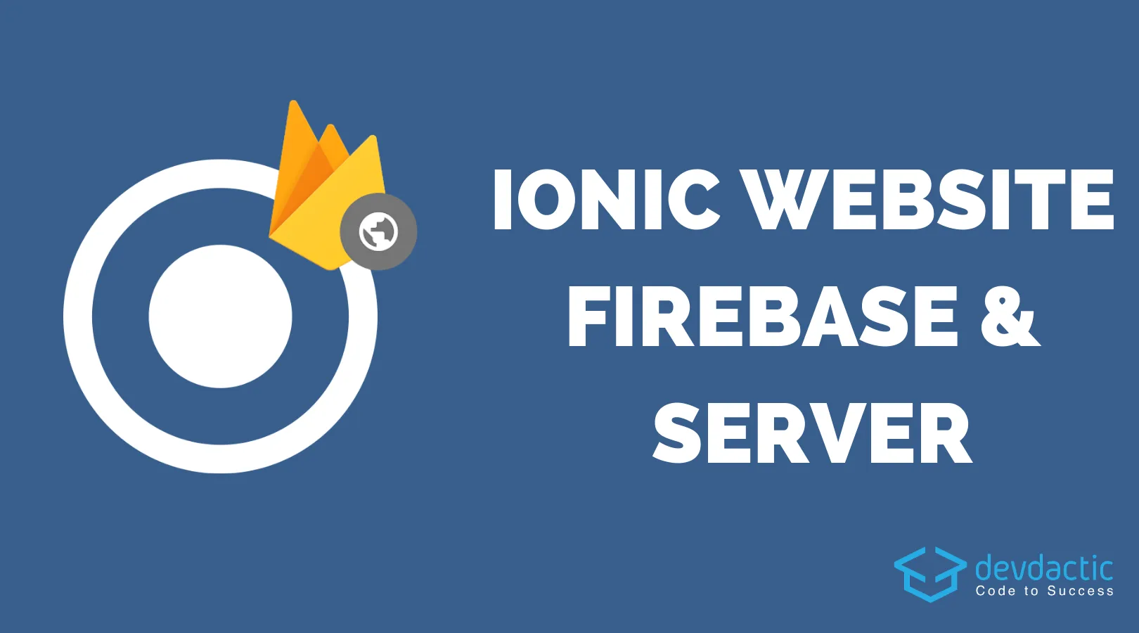 How to Host Your Ionic App as a Website on Firebase & Standard Web Servers