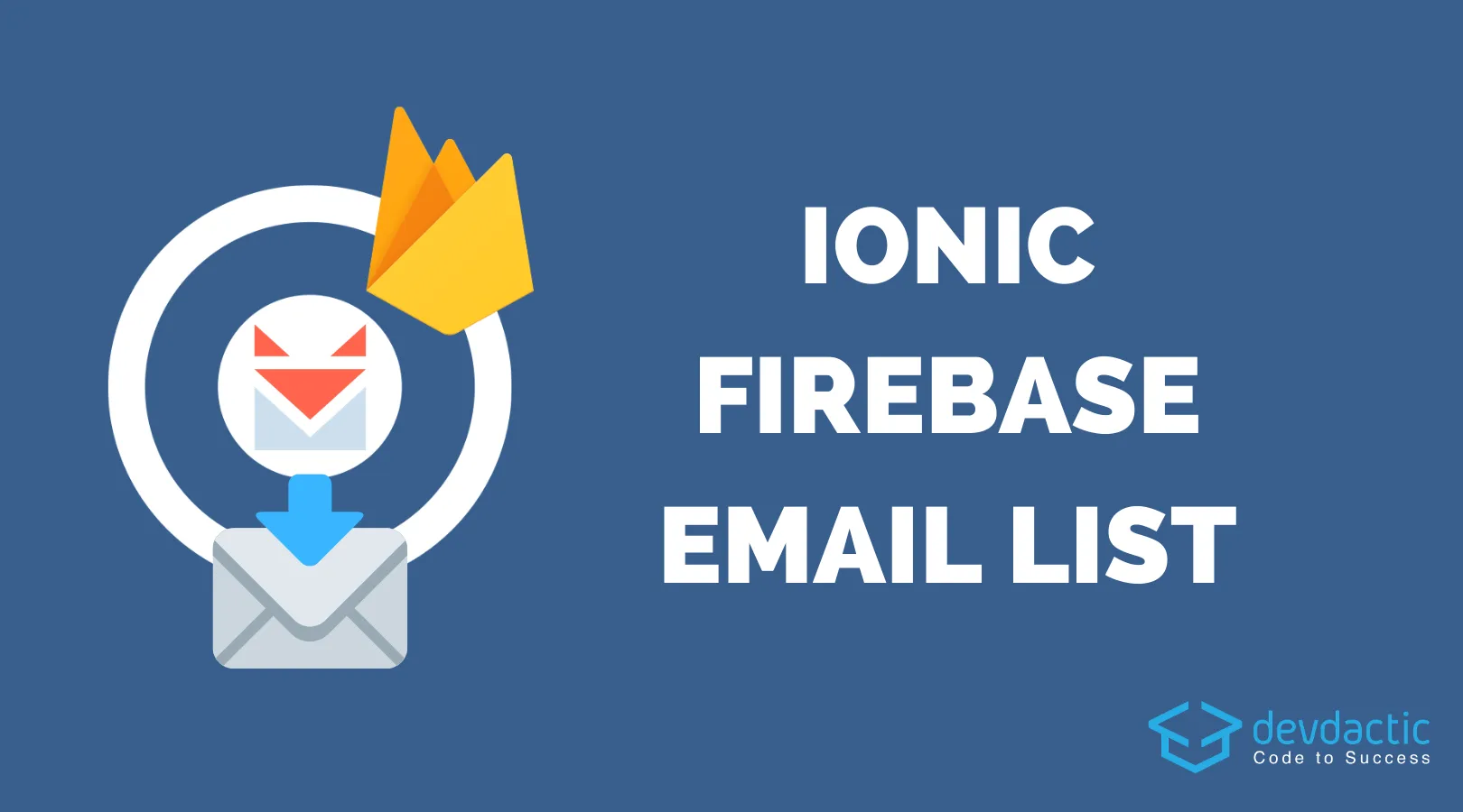 How to Create an Email List with Firebase, Sendfox and Ionic
