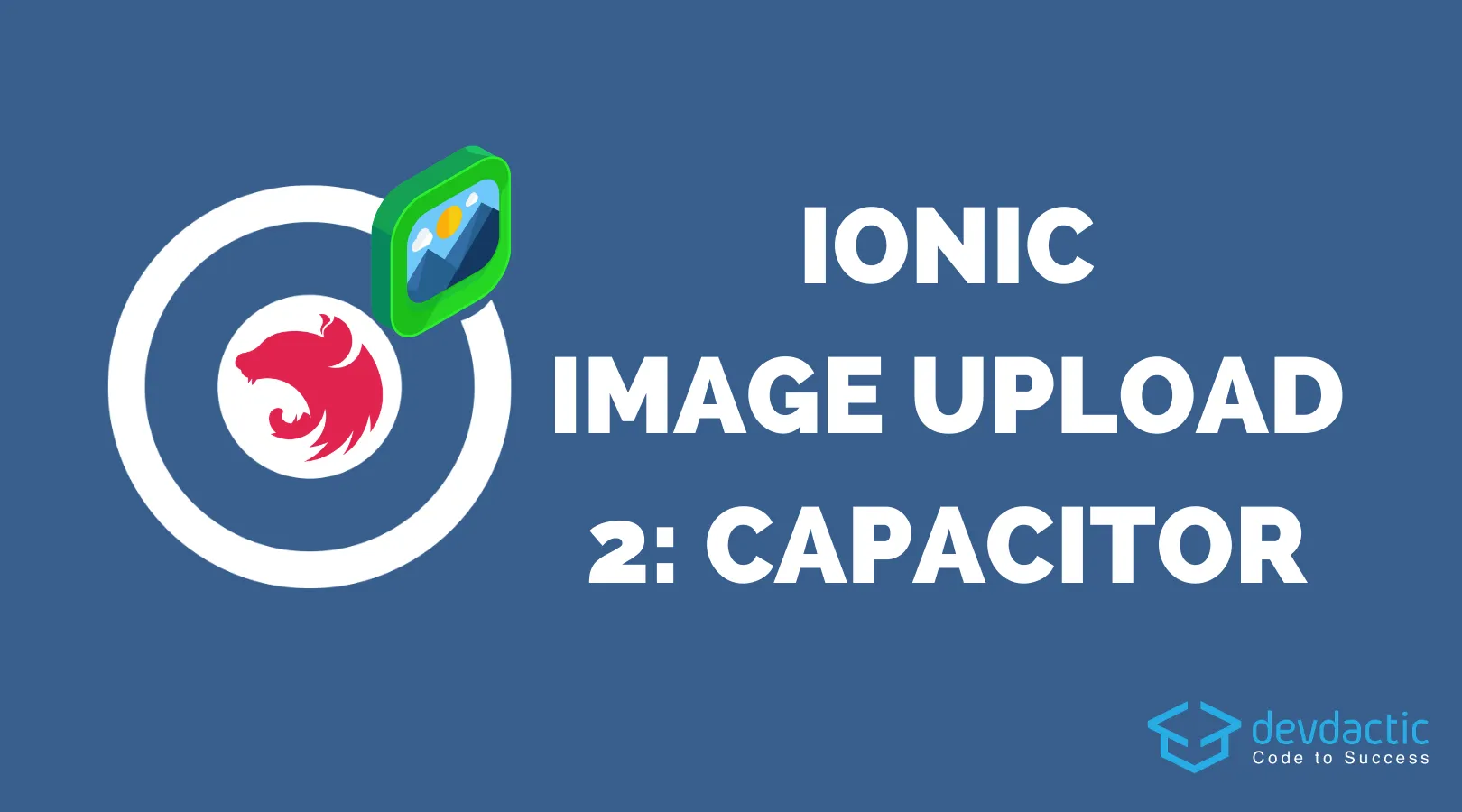 Ionic 5 Image Upload with NestJS & Capacitor: Capacitor App