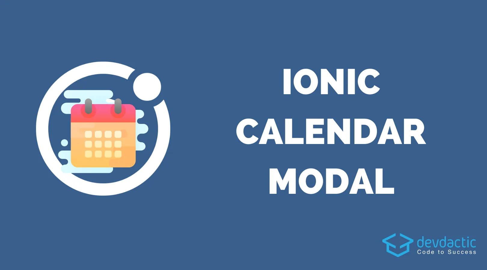 How to Build an Ionic 5 Calendar with Modal & Customisation